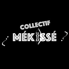 Collectif Mékïssé