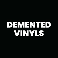 Demented Vinyls