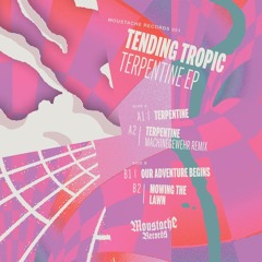 Tending Tropic