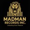 MadMan Records Inc.
