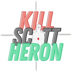 KILL SCOTT HERON