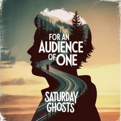 Saturday Ghosts