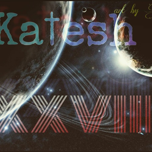 katesh XXVIII’s avatar