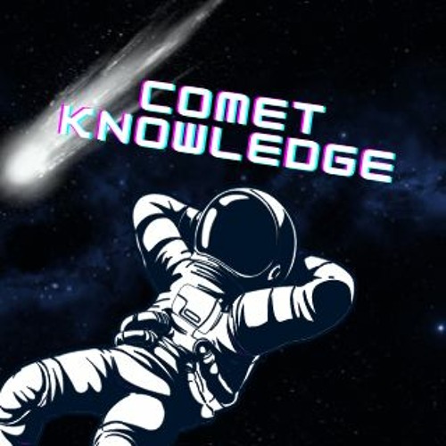 Stream Comet Knowledge music | Listen to songs, albums, playlists for ...