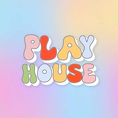 PLAYHOUSE