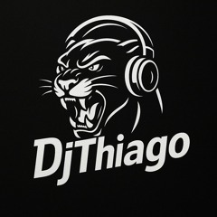 DjThiago 💯🔥🔥