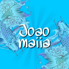 JOAO  MAIIA  $