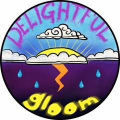 Delightful Gloom