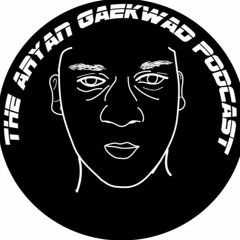 The Aryan Gaekwad Podcast