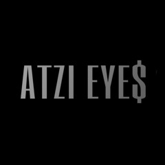 Atzi Eye$
