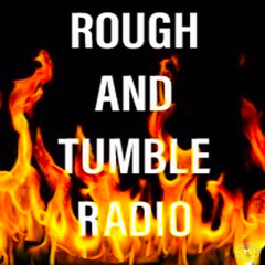 Rough and Tumble Radio