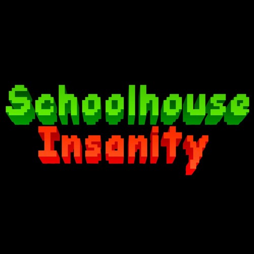 Schoolhouse Insanity’s avatar