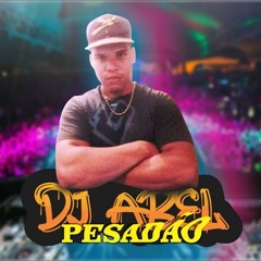 DJ ABEL PESADÃO