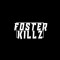 Foster Killz