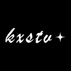 Kxstv ✦