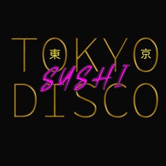 Tokyo Sushi Disco