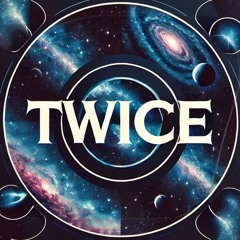 TWICE [Space Gang]