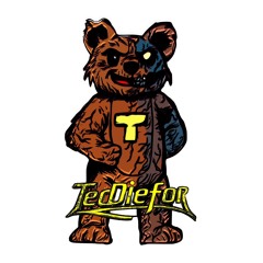 TedDieFor