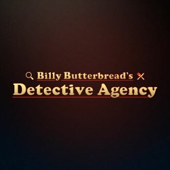 Billy Butterbread's Detective Agency