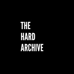 The Hard Archive