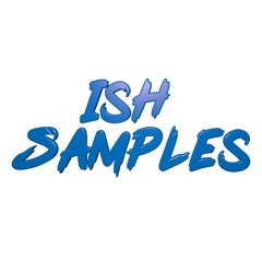 Ish Samples