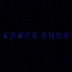 Latex Dune