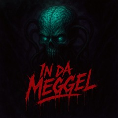 In da Meggel