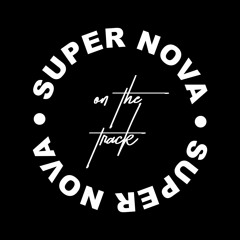 Super Nova ON THE TRACK