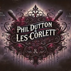 PHIL DUTTON & LES CORLETT