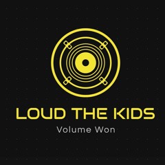 Loud The Kids