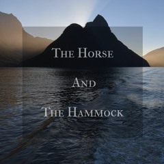 The Horse and The Hammock