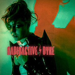 Radioactive Dyke