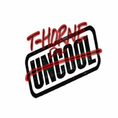 T-Horne Da Uncool