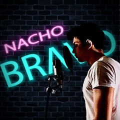 Nacho Bravo