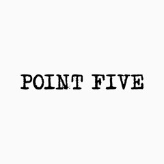 Point Five