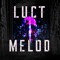 【ＬＵＣＴＭＥＬＯＤ】