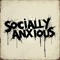 Socially Anxious