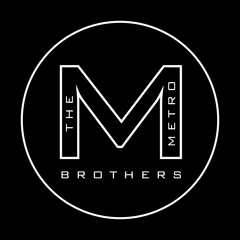 Metro Brothers
