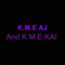 K.M.E AJ and K.M.E KAI