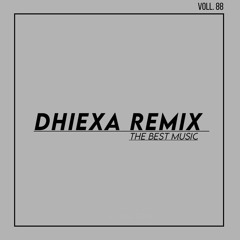 Dhiexa Remix