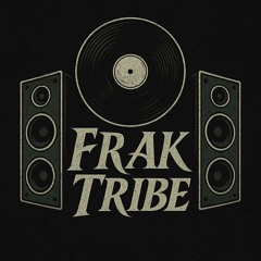 FRΛK TRIBE