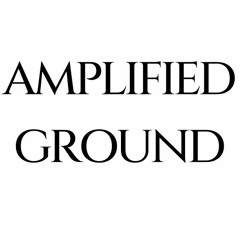 Amplified Ground
