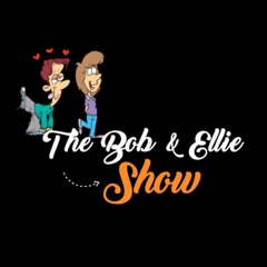 The Bob And Ellie Show