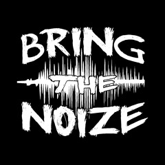 Bring the Noize