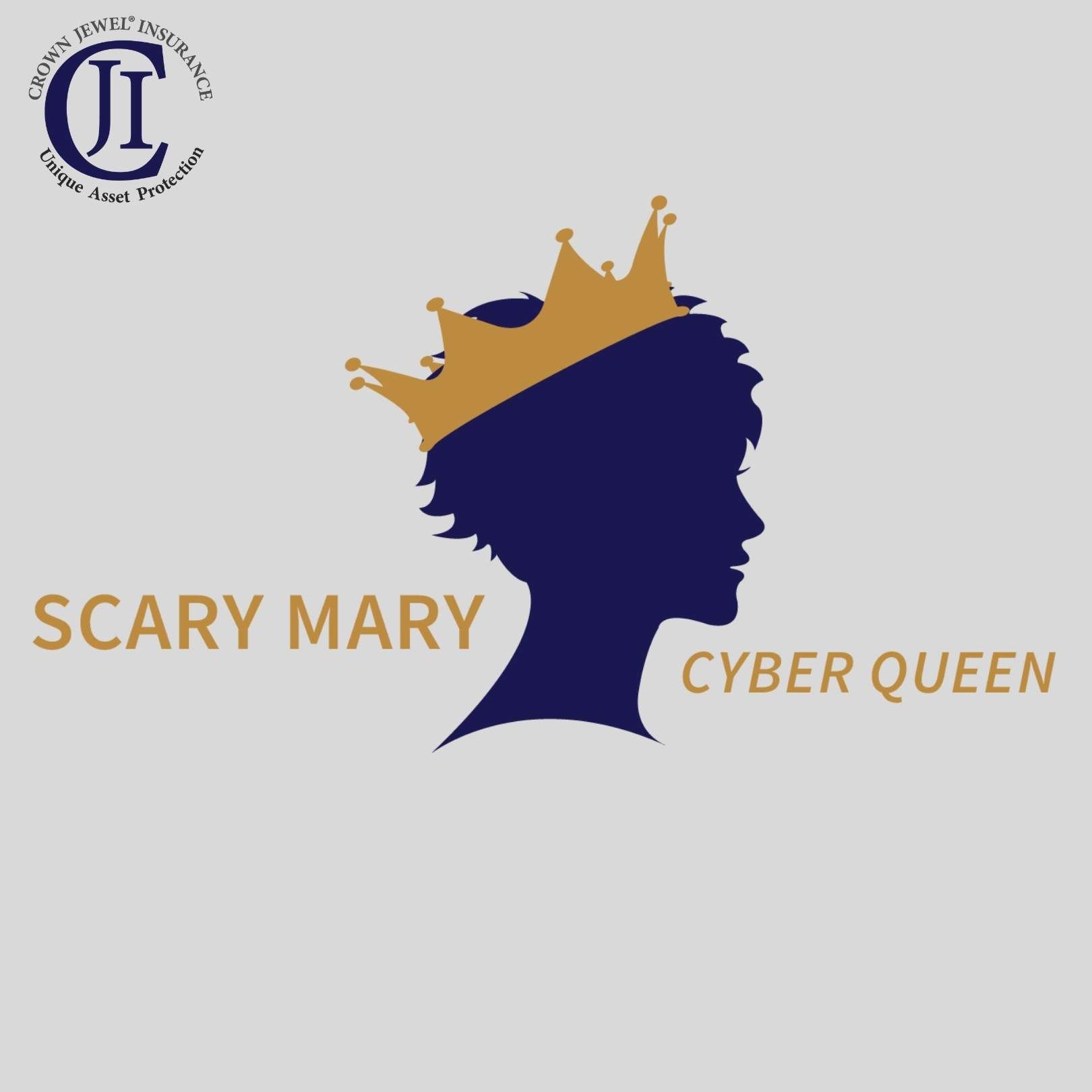 Scary Mary: Introducing the Cyber Queen