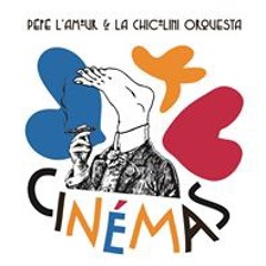 Pépé L'Amour & la Chicolini Orquesta