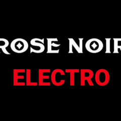 Rose Noir Electro