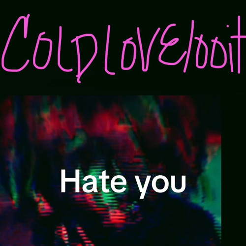 COLDLOVE UNRELEASED WHY  THRILLS
