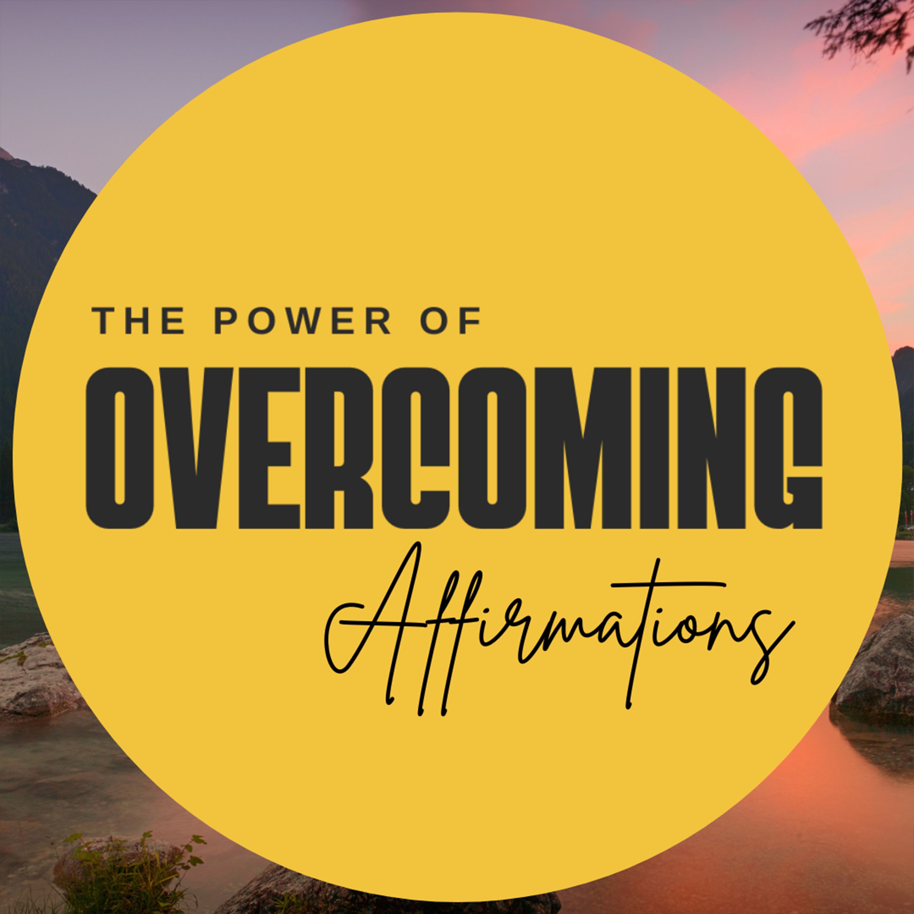 The Power Of Overcoming