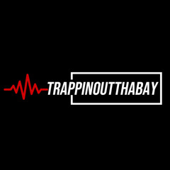 TrappinOutThaBay